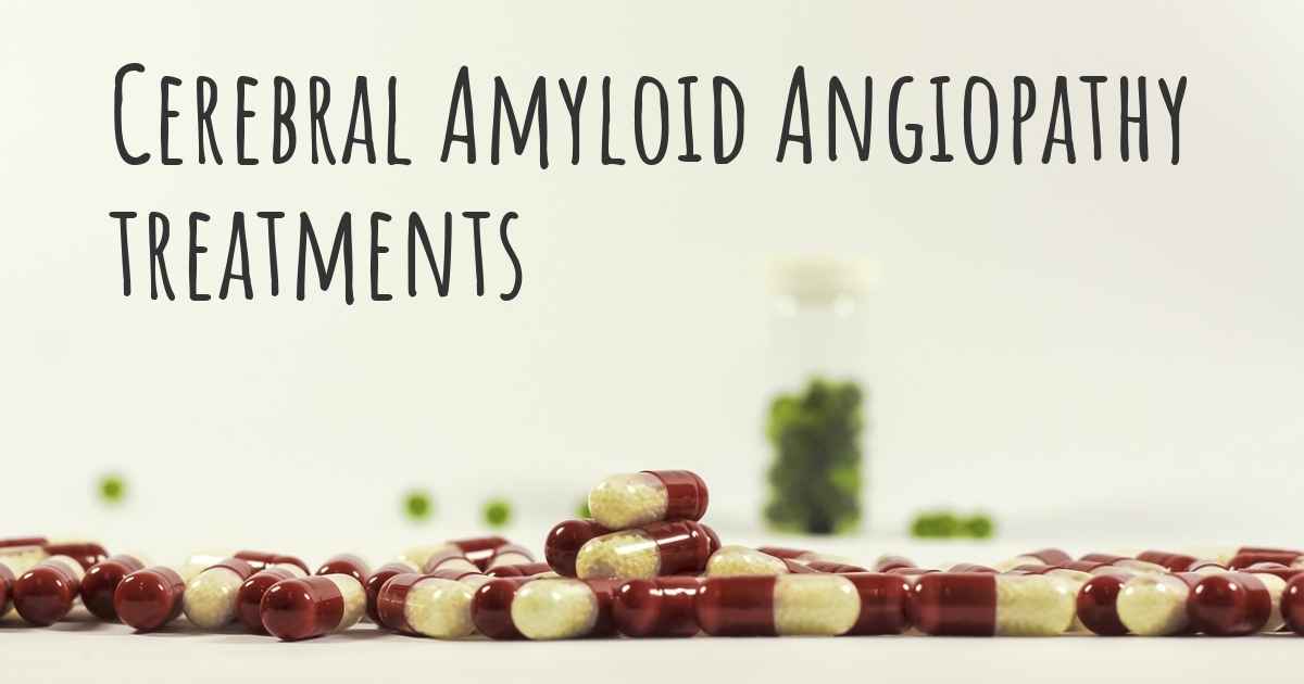 what-are-the-best-treatments-for-cerebral-amyloid-angiopathy