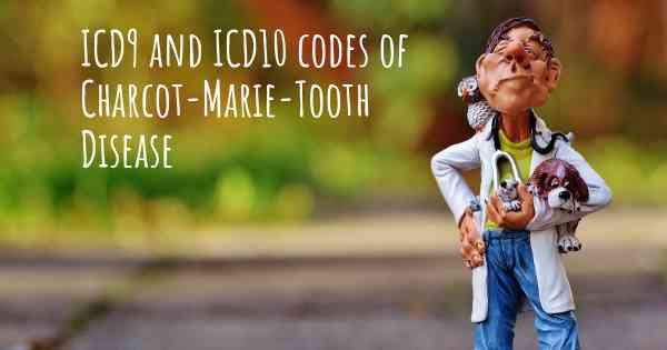 ICD9 and ICD10 codes of Charcot-Marie-Tooth Disease
