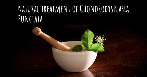 Natural treatment of Chondrodysplasia Punctata