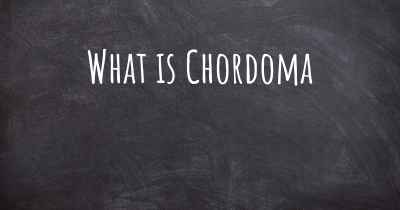 What is Chordoma