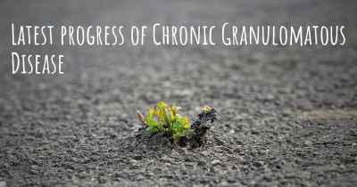 Latest progress of Chronic Granulomatous Disease