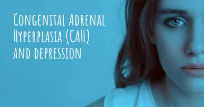 Congenital Adrenal Hyperplasia (CAH) and depression