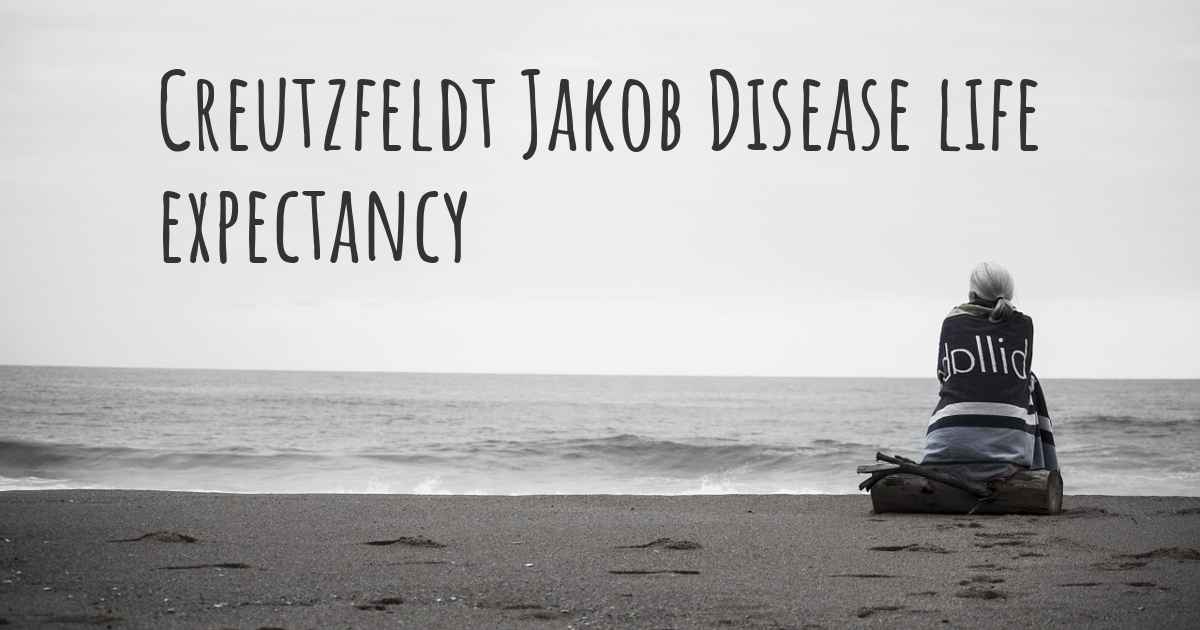 what-is-the-life-expectancy-of-someone-with-creutzfeldt-jakob-disease