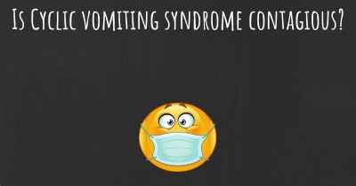 Is Cyclic vomiting syndrome contagious?