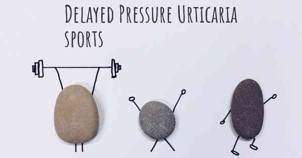 Delayed Pressure Urticaria sports