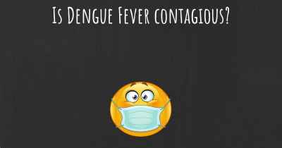 Is Dengue Fever contagious?