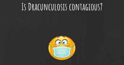 Is Dracunculosis contagious?