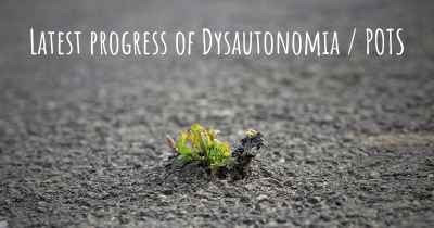 Latest progress of Dysautonomia / POTS