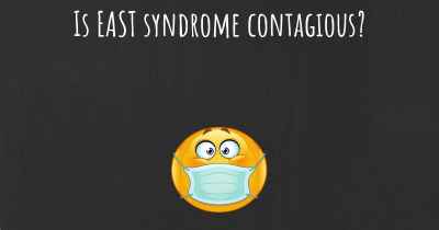 Is EAST syndrome contagious?