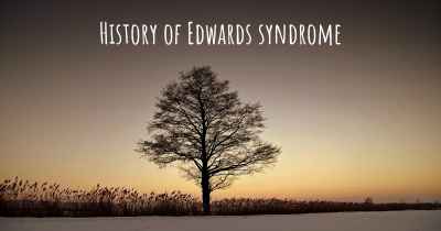History of Edwards syndrome