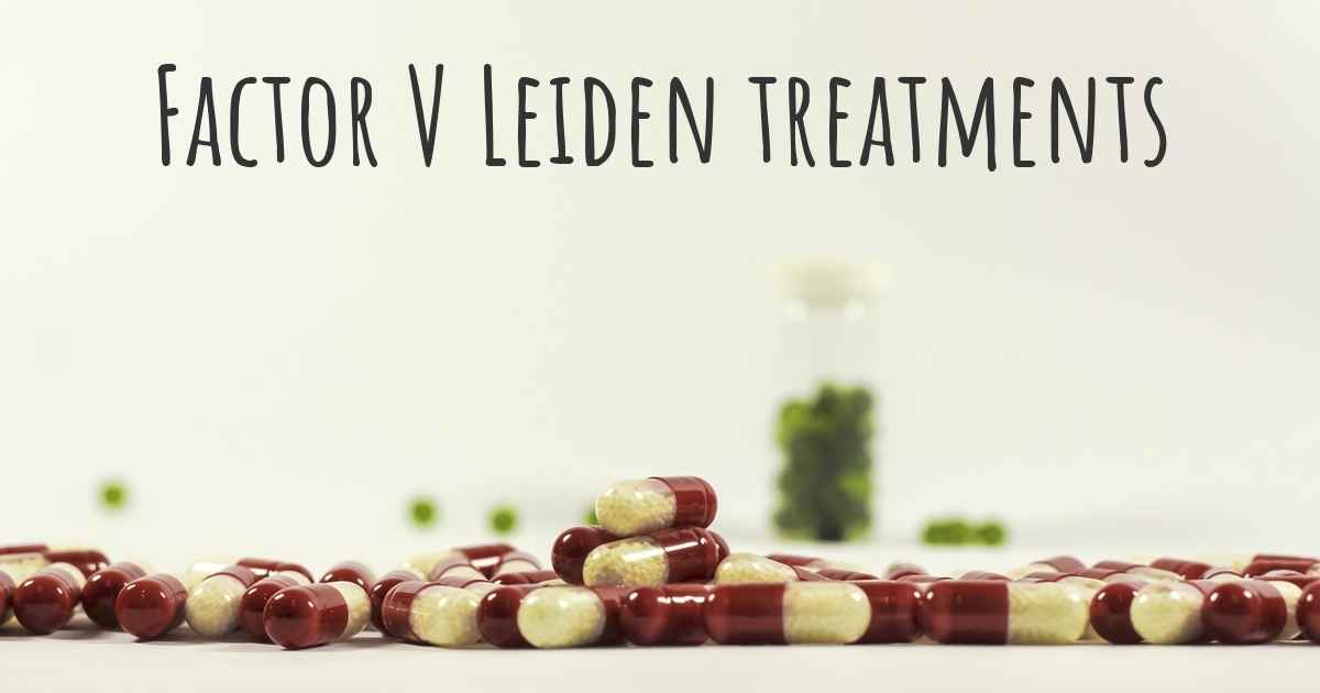 what-are-the-best-treatments-for-factor-v-leiden