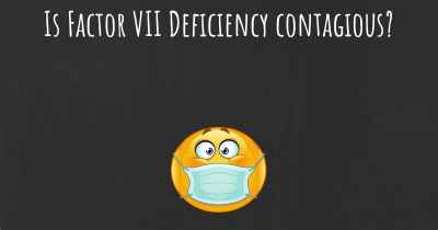 Is Factor VII Deficiency contagious?