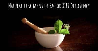 Natural treatment of Factor XIII Deficiency