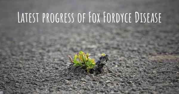 What Are The Latest Advances In Fox Fordyce Disease