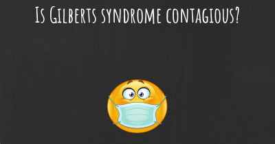 Is Gilberts syndrome contagious?