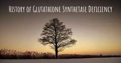 History of Glutathione Synthetase Deficiency