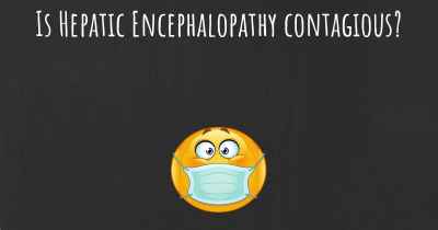 Is Hepatic Encephalopathy contagious?