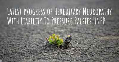 Latest progress of Hereditary Neuropathy With Liability To Pressure Palsies HNPP