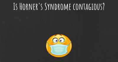 Is Horner's Syndrome contagious?