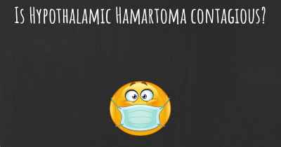 Is Hypothalamic Hamartoma contagious?