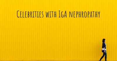 Celebrities with IgA nephropathy