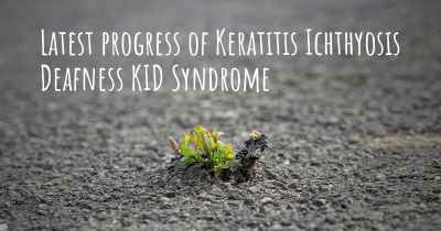 Latest progress of Keratitis Ichthyosis Deafness KID Syndrome