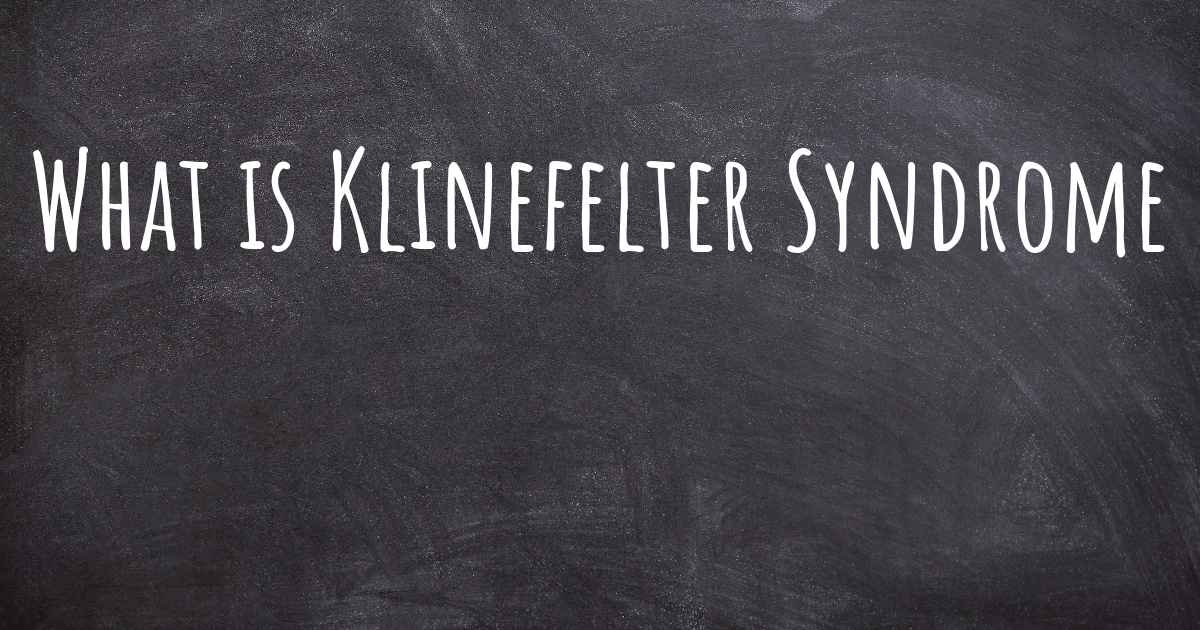 What Is Klinefelter Syndrome