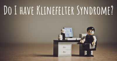 Do I have Klinefelter Syndrome?
