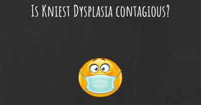 Is Kniest Dysplasia contagious?