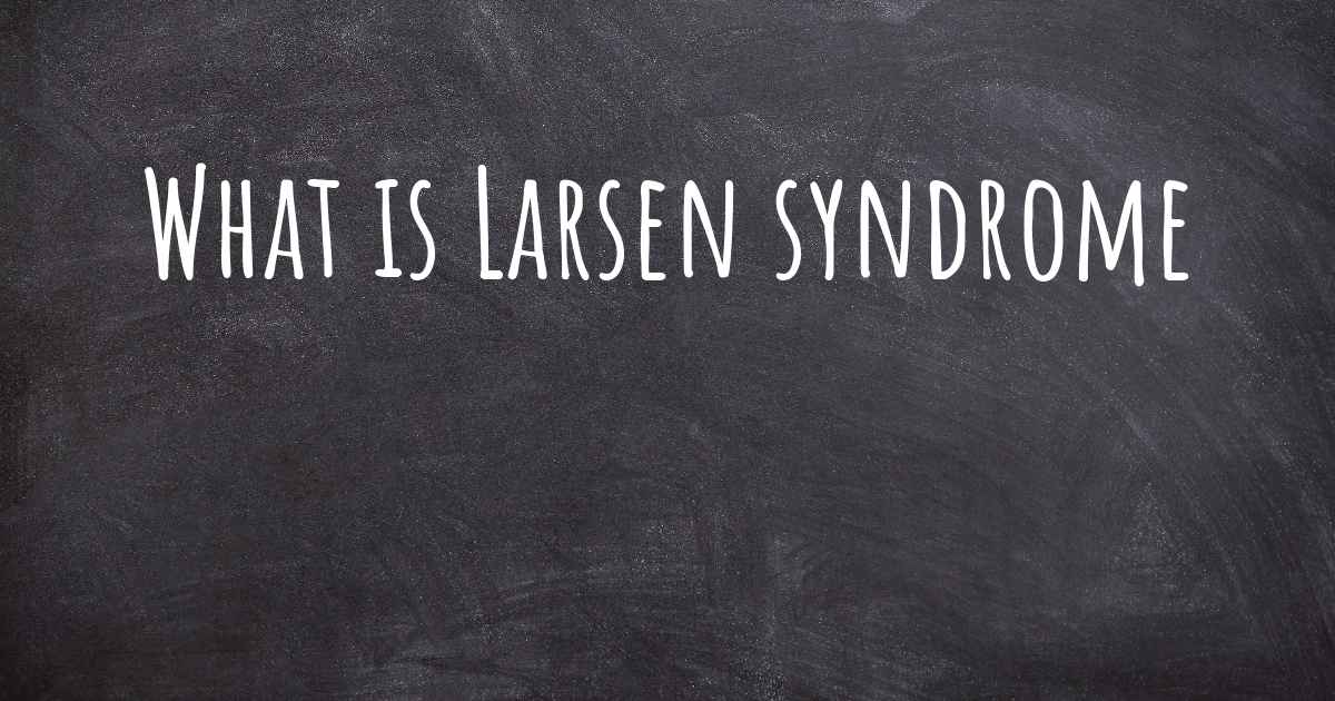 what-is-larsen-syndrome