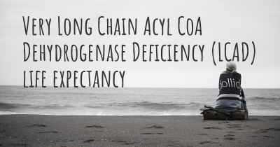 Very Long Chain Acyl CoA Dehydrogenase Deficiency (LCAD) life expectancy
