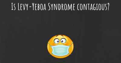 Is Levy-Yeboa Syndrome contagious?