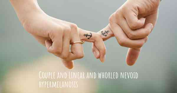 Couple and Linear and whorled nevoid hypermelanosis
