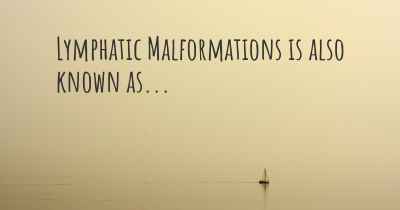 Lymphatic Malformations is also known as...