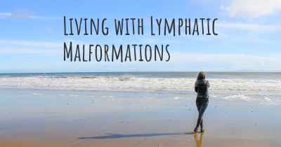 Living with Lymphatic Malformations