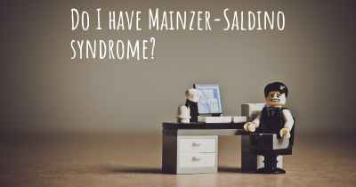 Do I have Mainzer-Saldino syndrome?