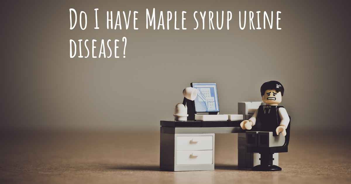 How Do I Know If I Have Maple Syrup Urine Disease   Maple Syrup Urine Disease En 14 