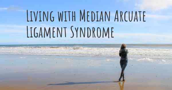 Living with Median Arcuate Ligament Syndrome
