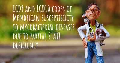 ICD9 and ICD10 codes of Mendelian susceptibility to mycobacterial diseases due to partial STAT1 deficiency