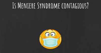 Is Meniere Syndrome contagious?