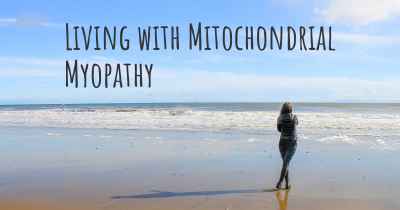 Living with Mitochondrial Myopathy