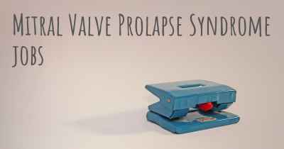 Mitral Valve Prolapse Syndrome jobs