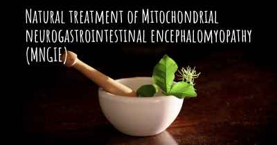 Natural treatment of Mitochondrial neurogastrointestinal encephalomyopathy (MNGIE)