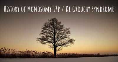 History of Monosomy 18p / De Grouchy syndrome