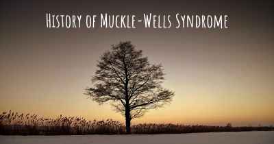 History of Muckle-Wells Syndrome