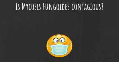 Is Mycosis Fungoides contagious?
