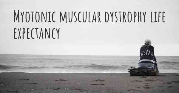 Myotonic muscular dystrophy life expectancy