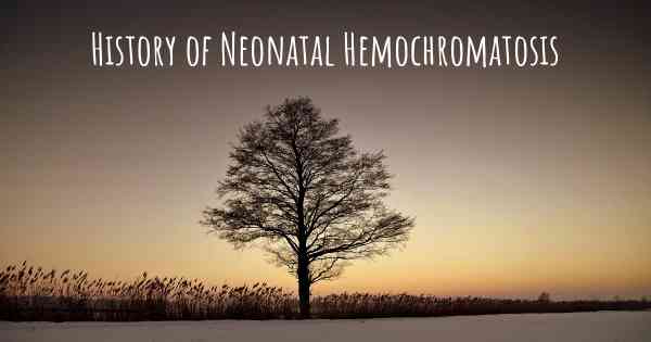 History of Neonatal Hemochromatosis