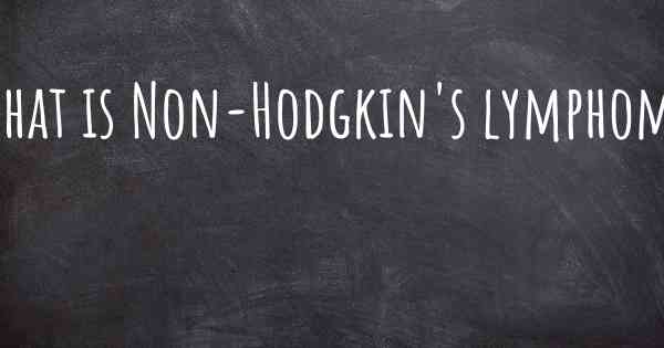What is Non-Hodgkin's lymphoma