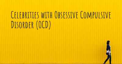 Celebrities with Obsessive Compulsive Disorder (OCD)
